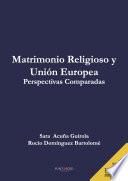 Libro Matrimonio Religioso y Unión Europea. Perspectivas Comparadas