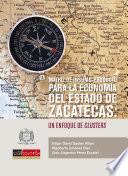 Libro Matriz de insumo-producto para la economía del estado de Zacatecas, un enfoque de clusters