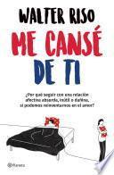 Libro Me cansé de ti (Edición mexicana)