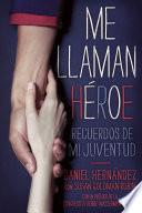 Libro Me llaman heroe (They Call Me a Hero)