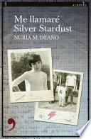Libro Me llamaré Silver Stardust