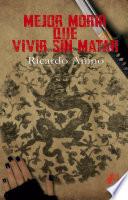 Libro Mejor morir que vivir sin matar