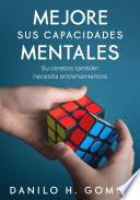 Libro Mejore sus Capacidades Mentales