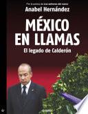 Libro México en Llamas: el legado de Calderón