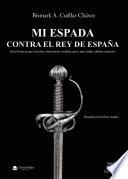 Libro Mi espada contra el Rey de España