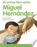 Libro Mi Primer Libro Sobre Miguel Hernandez