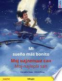 Libro Mi sueño más bonito – Мој најлепши сан / Moj najlepši san (español – serbio)