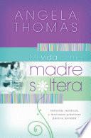 Libro Mi vida como madre soltera