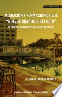 Libro Migración y formación de los “nuevos braceros del ocio”