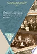 Libro Migraciones internacionales, actores sociales y Estados: perspectivas del análisis histórico