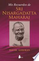 Libro Mis Recuerdos de Sri Nisargadatta Maharaj = My Memories of Sri Nisargadatta Maharaj
