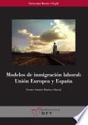 Libro Modelos de inmigración laboral: Unión Europea y España