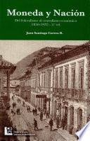 Libro Moneda y Nación. Del federalismo al centralismo económico en Colombia