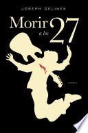 Libro Morir a los 27