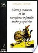 Libro Moros y cristianos en las narraciones infantiles árabes y españolas