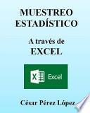 Libro MUESTREO ESTADISTICO a Través de EXCEL. Conceptos y Ejercicios