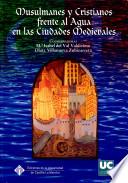 Libro Musulmanes y Cristianos frente al agua en las ciudades medievales