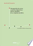 Libro Navegación de recreo y puertos deportivos: nuevos desafíos de su régimen jurídico