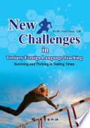 Libro New Challenges in Tertiary Foreign Language Teaching: Surviving and Thriving in Testing Times