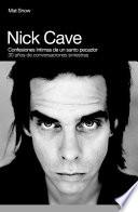 Libro Nick Cave, Confesiones Intimas de un Santo Pecador