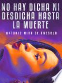Libro No hay dicha ni desdicha hasta la muerte