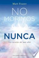 Libro No morimos nunca