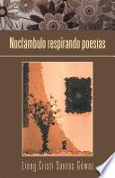 Libro Noctámbulo respirando poesías