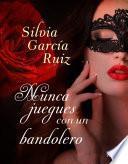 Libro Nunca juegues con un bandolero