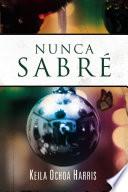 Libro Nunca sabré