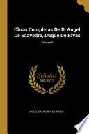 Libro Obras Completas De D. Angel De Saavedra, Duque De Rivas;