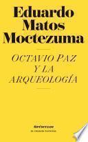 Libro Octavio Paz y la arqueología