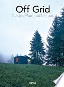 Libro Off Grid: Nature Powered Homes