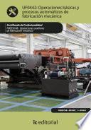 Libro Operaciones básicas y procesos automáticos de fabricación mecánica. FMEE0108