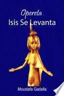 Libro Opereta Isis Se Levanta