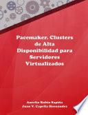 Libro Pacemaker. Clusters de Alta Disponibilidad Para Servidores Virtualizados