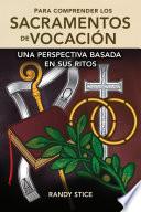 Libro Para comprender los sacramentos de vocación