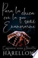 Libro Para La Chica Con La Que Soñé Enamorarme