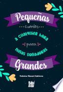 Libro Pequeñas grandes... cuentos a cualquier hora para niñas soñadoras