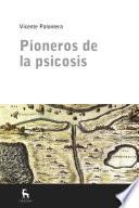 Libro Pioneros de la psicosis