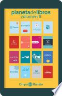 Libro Planeta de Libros. Volumen 6