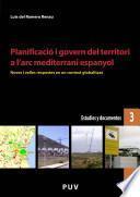 Libro Planificació i govern del territori a l'arc mediterrani espanyol