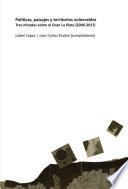 Libro Políticas, paisajes y territorios vulnerables