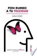 Libro Pon rumbo a tu felicidad.