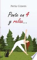 Libro Ponte en 4 y relax...