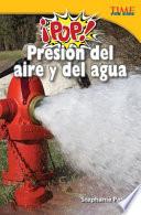 Libro ¡Pop! Presión del aire y del agua (Pop! Air and Water Pressure) (Spanish Version)