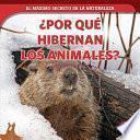 Libro ¿Por qué hibernan los animales? (Why Animals Hibernate)