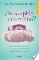 Libro ¿Por qué pido y no recibo?
