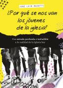 Libro ¿Por qué se nos van los jóvenes de la iglesia?