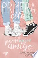 Libro Primera Cita. El peor mejor amigo