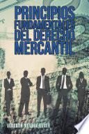 Libro Principios Fundamentales Del Derecho Mercantil